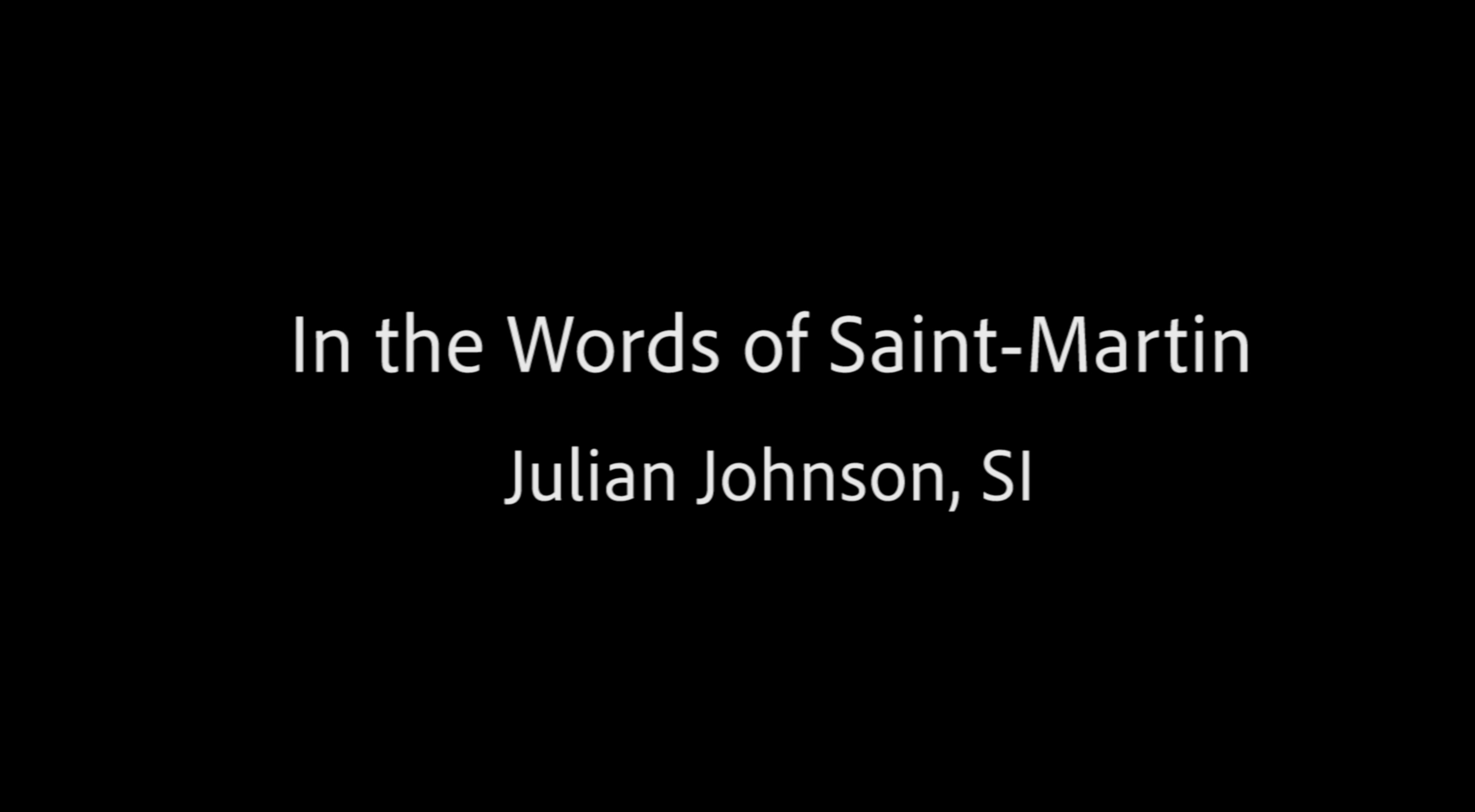 In the Words of St. Martin
